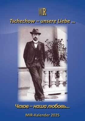MIR-Kalender 2025 - Tschechow - unsere Liebe